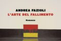 L'arte del fallimento - Andrea Fazioli
